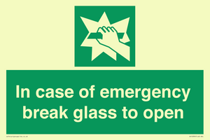 In case of emergency break glass to open